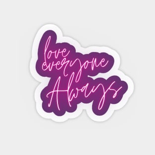 Love Everyone Always (pink script) Sticker